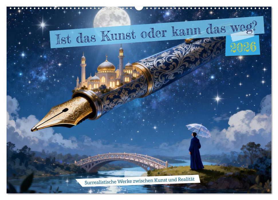 Ist das Kunst oder kann das weg? (CALVENDO Wandkalender 2026)