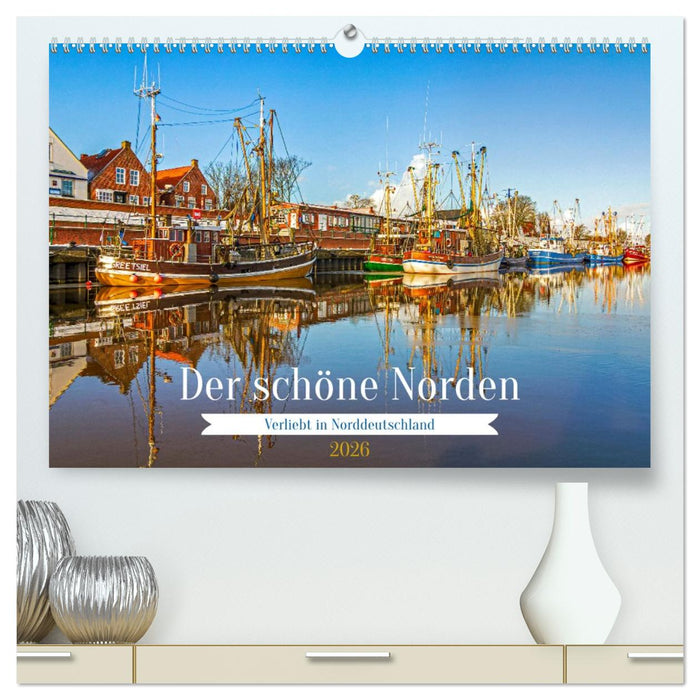 Der schöne Norden Deutschlands (CALVENDO Premium Wandkalender 2026)