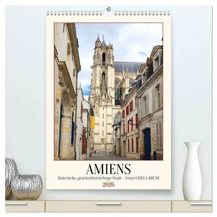 Amiens - Malerische, geschichtsträchtige Stadt (CALVENDO Premium Wandkalender 2026)