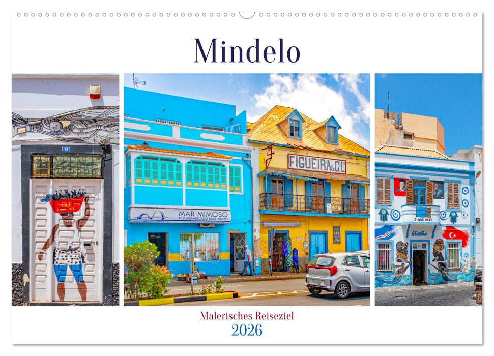 Mindelo - malerisches Reiseziel (CALVENDO Wandkalender 2026)