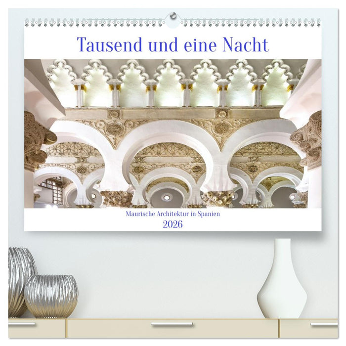 Tausend und eine Nacht (CALVENDO Premium Wandkalender 2026)
