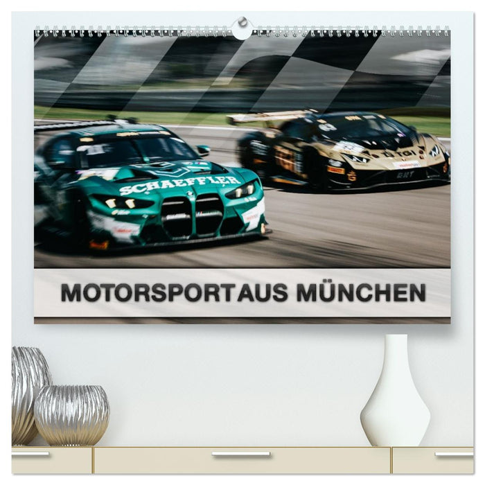 Motorsport aus München (CALVENDO Premium Wandkalender 2026)