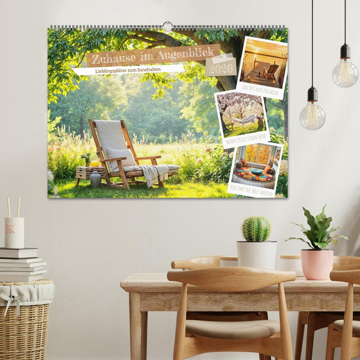 Zuhause im Augenblick - Lieblingsplätze zum Innehalten (CALVENDO Wandkalender 2026)