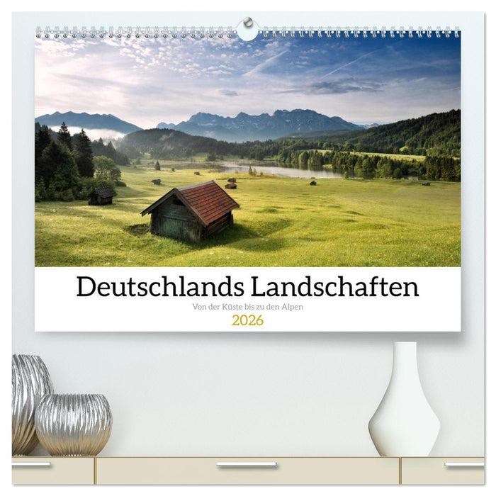 Deutschlands Landschaften 2026 – Von der Küste bis zu den Alpen (CALVENDO Premium Wandkalender 2026)