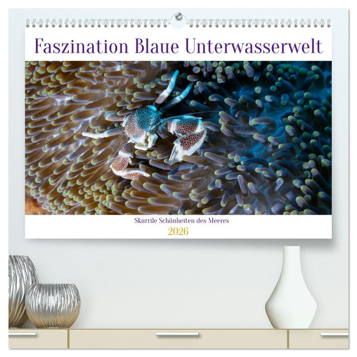 Faszination blaue Unterwasserwelt (CALVENDO Premium Wandkalender 2026)
