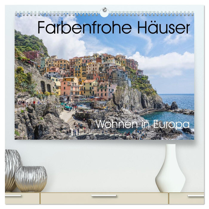 Farbenfrohe Häuser, Wohnen in Europa (CALVENDO Premium Wandkalender 2026)