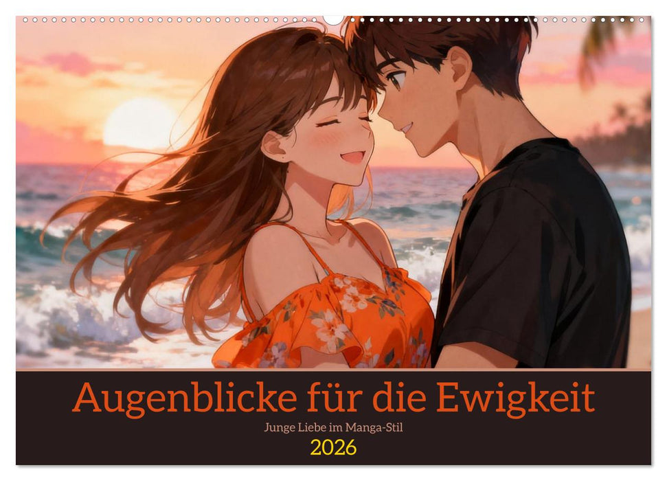 Augenblicke für die Ewigkeit (CALVENDO Wandkalender 2026)