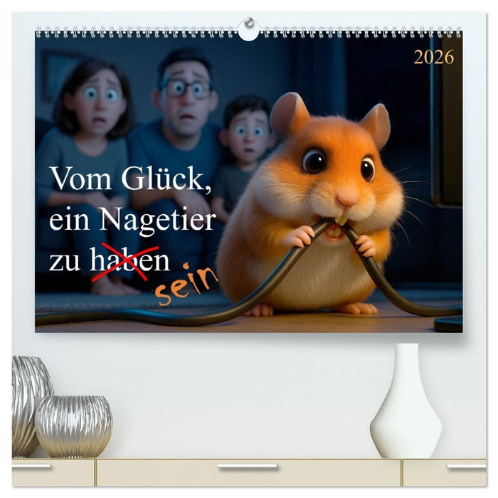 Vom Glück, ein Nagetier zu sein (CALVENDO Premium Wandkalender 2026)