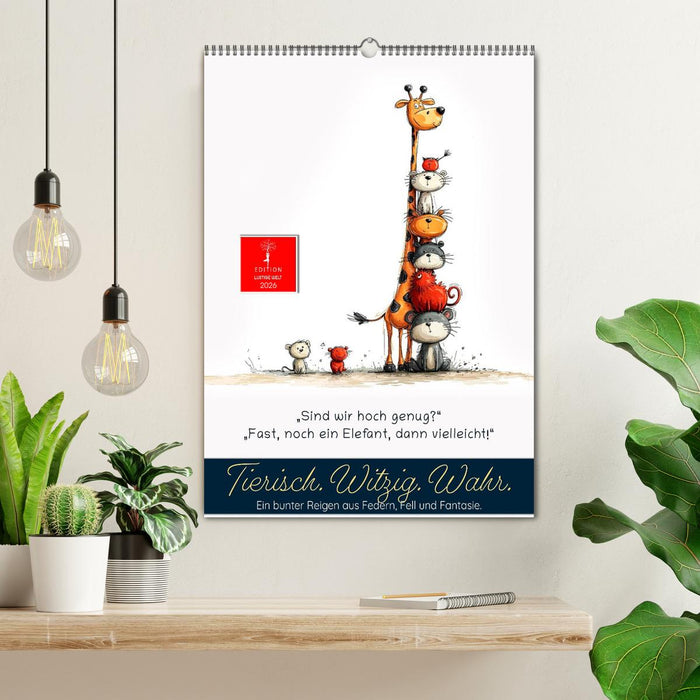 Tierische. Witzig. Wahr. (CALVENDO Wandkalender 2026)