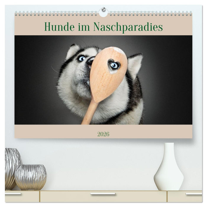 Hunde im Naschparadies (CALVENDO Premium Wandkalender 2026)