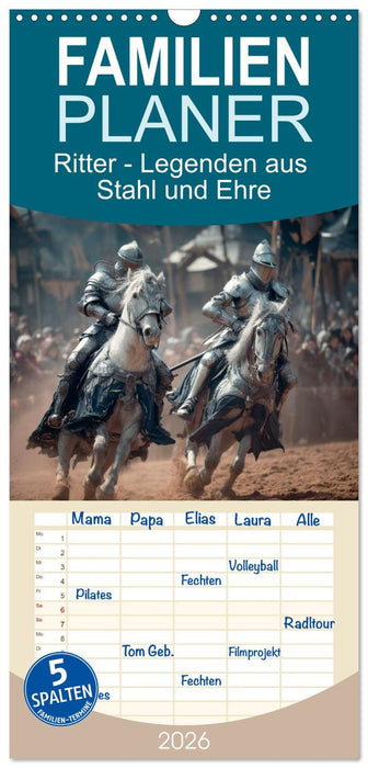 Ritter - Legenden aus Stahl und Ehre (CALVENDO Familienplaner 2026)