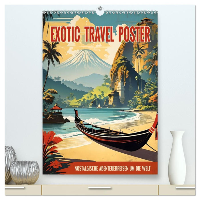 Exotic Travel Poster - nostalgische Abenteuerreisen um die Welt (CALVENDO Premium Wandkalender 2026)