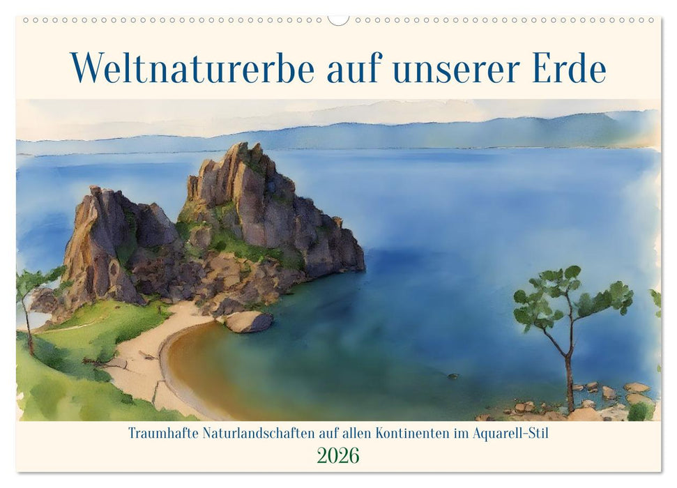 Weltnaturerbe unserer Erde (CALVENDO Wandkalender 2026)