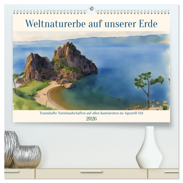 Weltnaturerbe unserer Erde (CALVENDO Premium Wandkalender 2026)