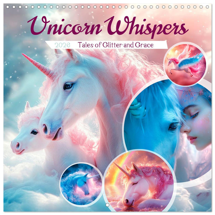 Unicorn Whispers - Tales of Glitter and Grace (CALVENDO Monthly Calendar 2026)