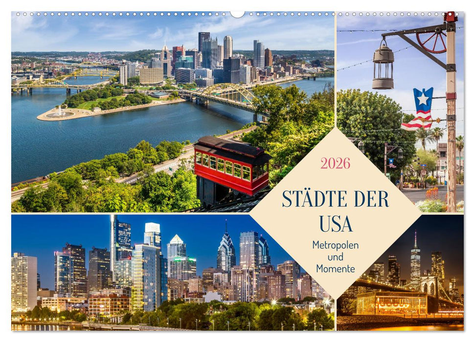 Städte der USA - Metropolen und Momente (CALVENDO Wandkalender 2026)