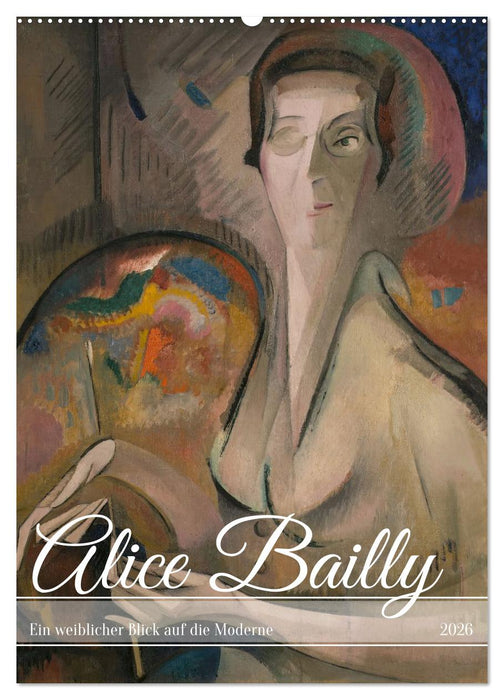 Alice Bailly (CALVENDO Wandkalender 2026)