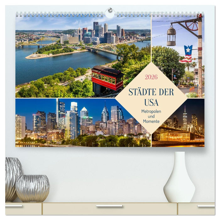 Städte der USA - Metropolen und Momente (CALVENDO Premium Wandkalender 2026)