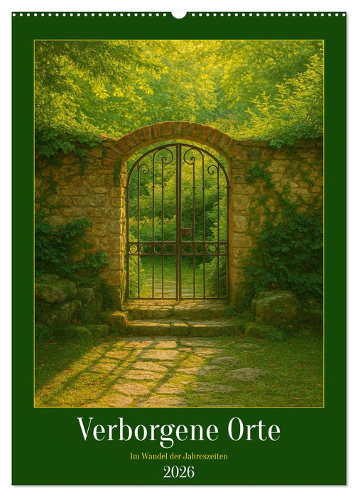 Verborgene Orte im Wandel der Jahreszeiten (CALVENDO Wandkalender 2026)