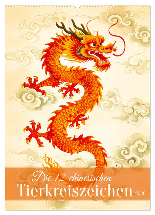 Die 12 chinesischen Tierkreiszeichen (CALVENDO Wandkalender 2026)
