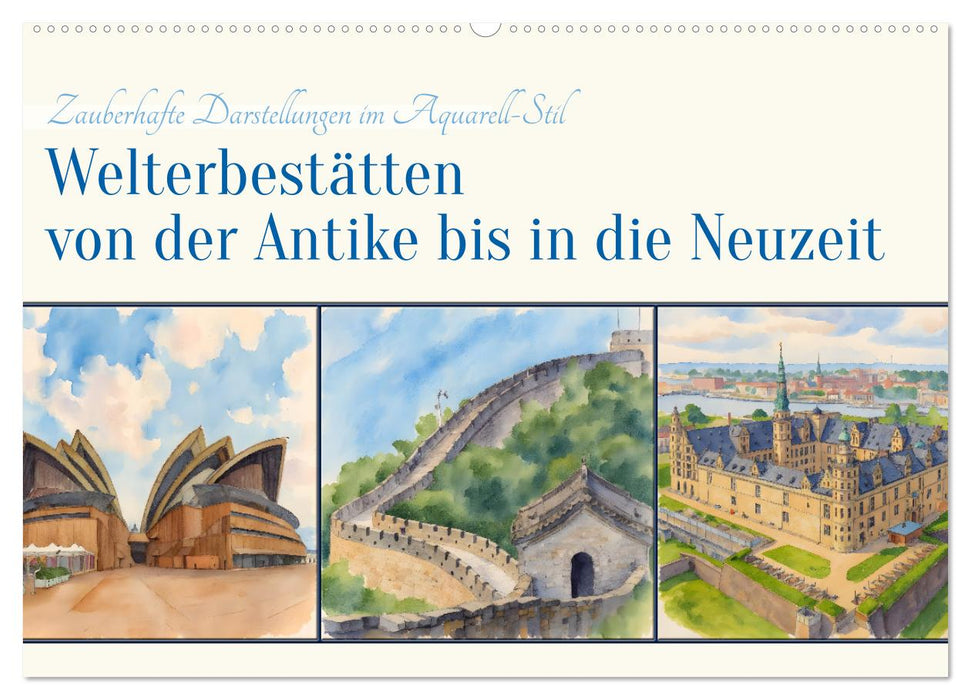 Welterbestätten von der Antike bis in die Neuzeit (CALVENDO Wandkalender 2026)