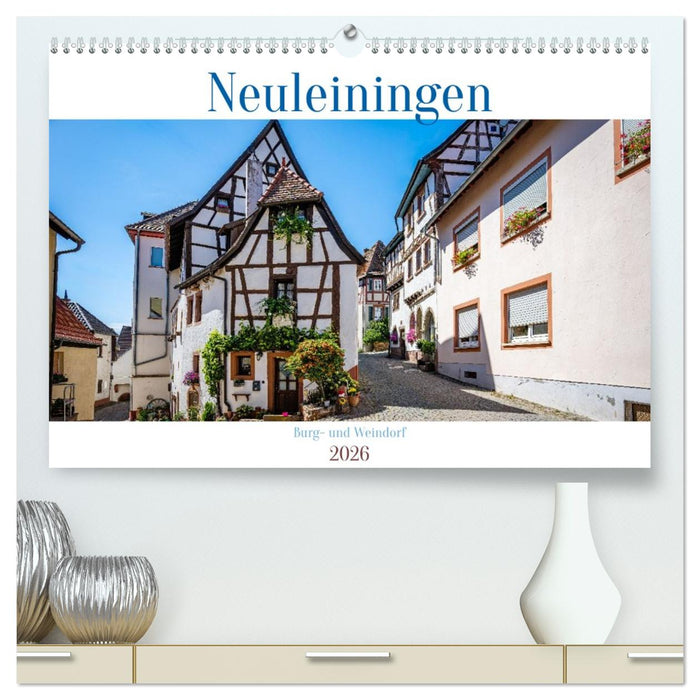 Neuleiningen - Burg- und Weindorf (CALVENDO Premium Wandkalender 2026)