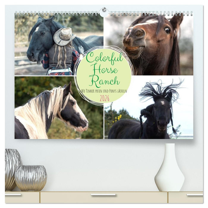Colorful Horse Ranch – Wo Tinker posen und Ponys lächeln (CALVENDO Premium Wandkalender 2026)