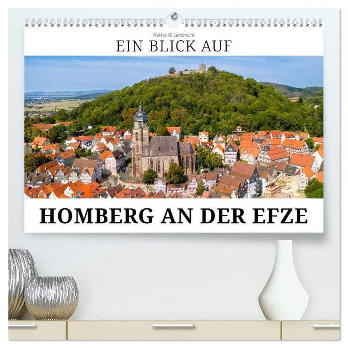 Ein Blick auf Homberg an der Efze in Farbe (CALVENDO Premium Wandkalender 2026)