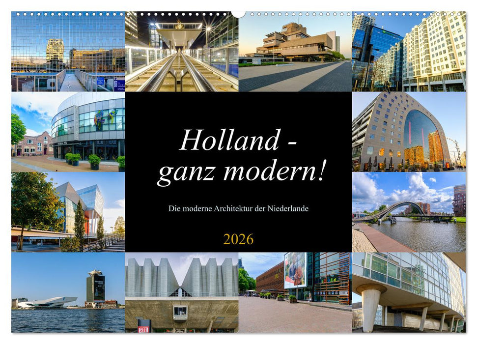 Holland - ganz modern! (CALVENDO Wandkalender 2026)