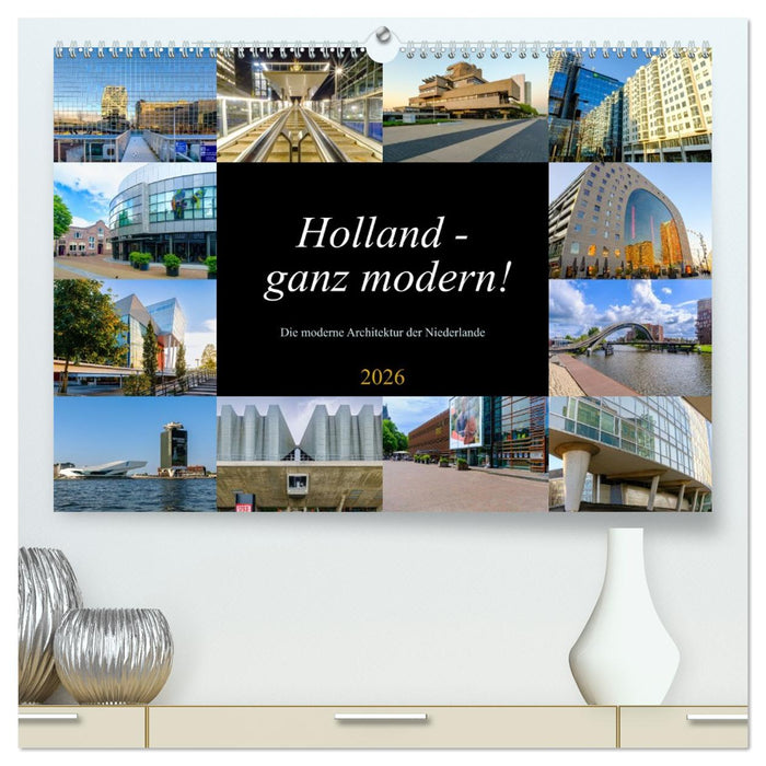 Holland - ganz modern! (CALVENDO Premium Wandkalender 2026)