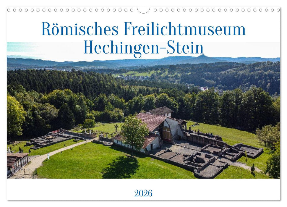 Römisches Freilichtmuseum Hechingen-Stein 2026 (CALVENDO Wandkalender 2026)