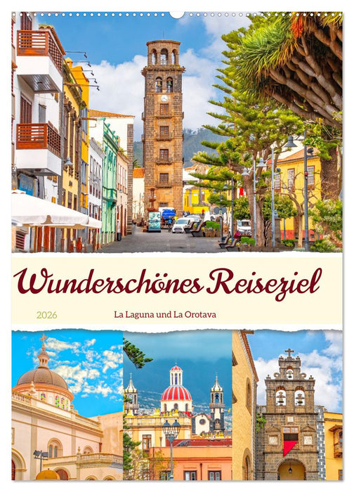 Wunderschönes Reiseziel - La Laguna und La Orotava (CALVENDO Wandkalender 2026)