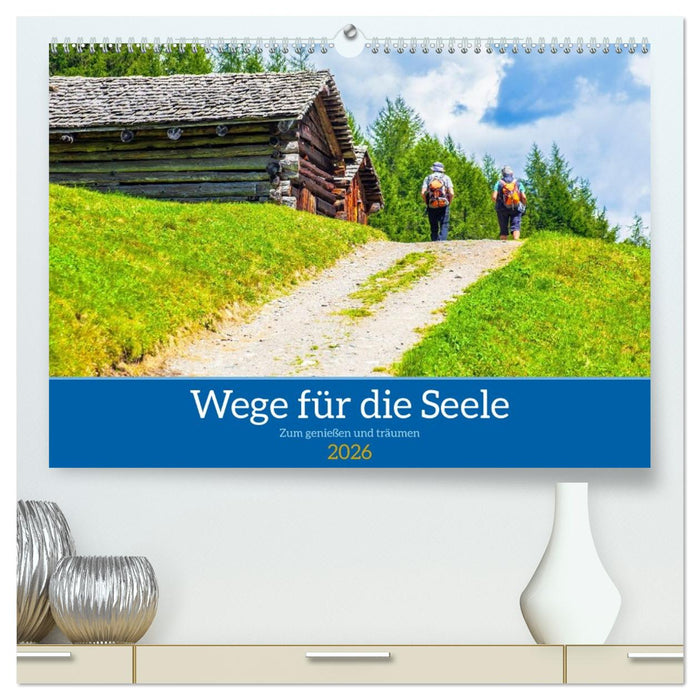Wege für die Seele (CALVENDO Premium Wandkalender 2026)