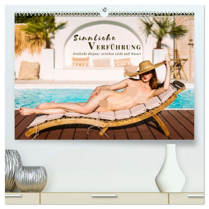Sinnliche Verführung - Erotische Eleganz zwischen Licht und Wasser (CALVENDO Premium Wandkalender 2026)