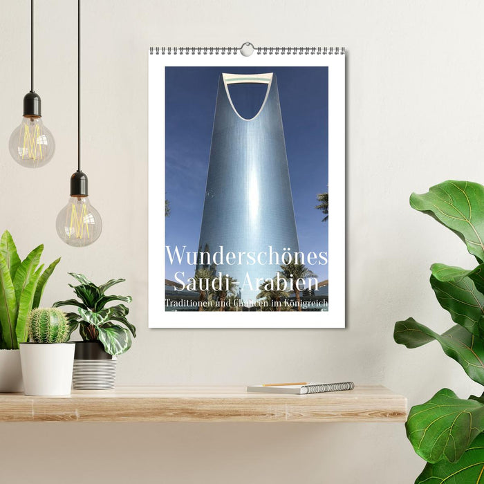 Wunderschönes Saudi-Arabien Traditionen und Chancen im Königreich (CALVENDO Wandkalender 2026)