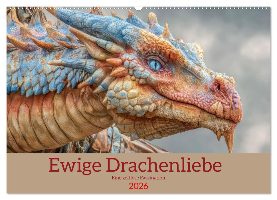 Ewige Drachenliebe - Eine zeitlose Faszination (CALVENDO Wandkalender 2026)