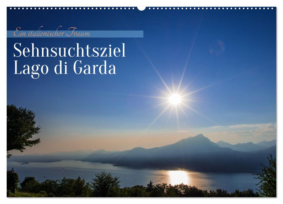Sehnsuchtsziel Lago di Garda (CALVENDO Wandkalender 2026)