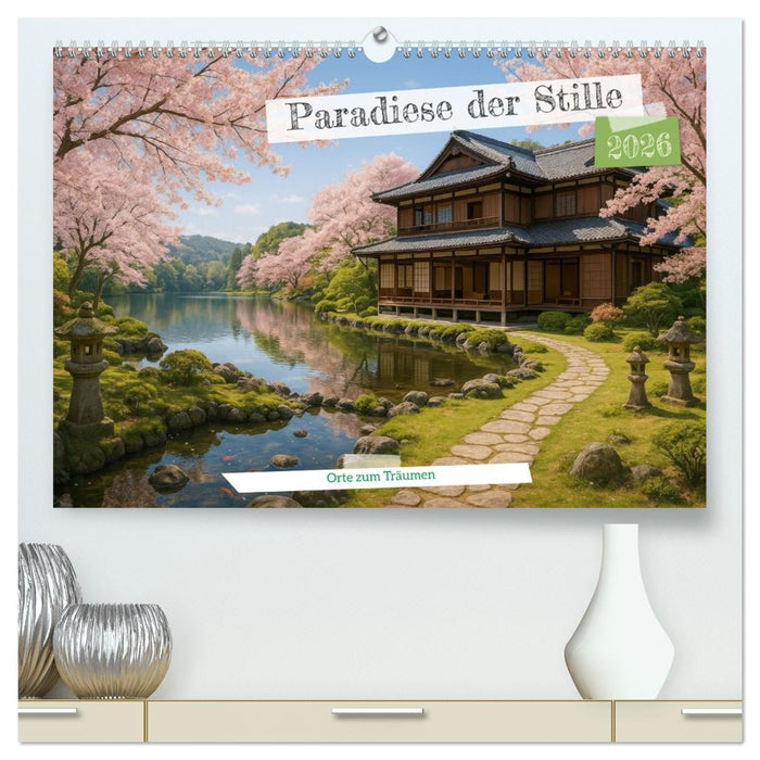 Paradiese der Stille - Orte zum Träumen (CALVENDO Premium Wandkalender 2026)