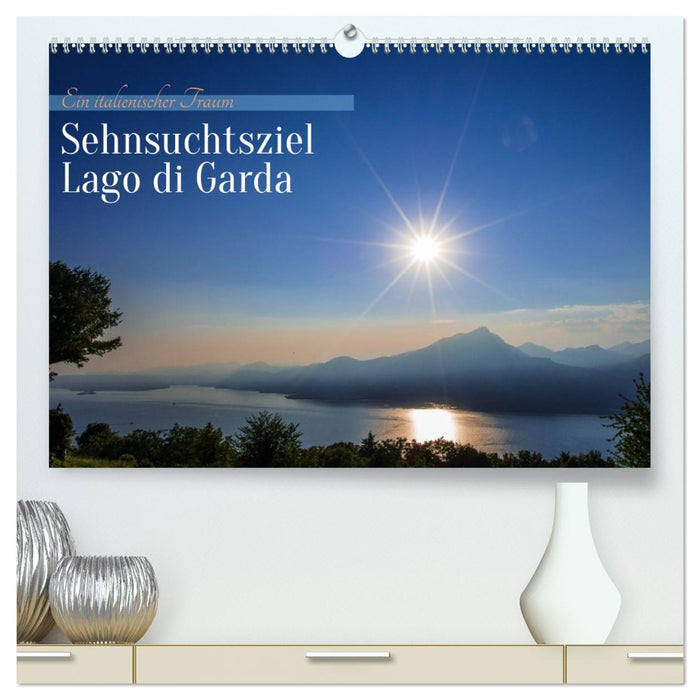 Sehnsuchtsziel Lago di Garda (CALVENDO Premium Wandkalender 2026)