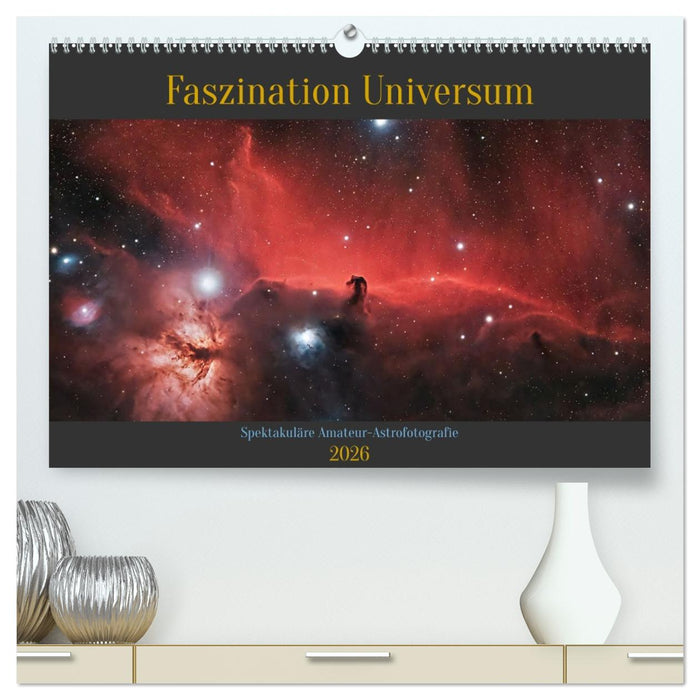 Faszination Universum (CALVENDO Premium Wandkalender 2026)