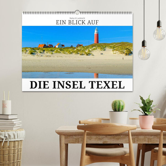 Ein Blick auf die Insel Texel (CALVENDO Wandkalender 2026)