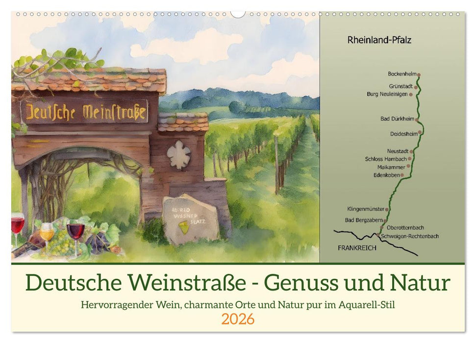 Deutsche Weinstraße - Genuss und Natur (CALVENDO Wandkalender 2026)