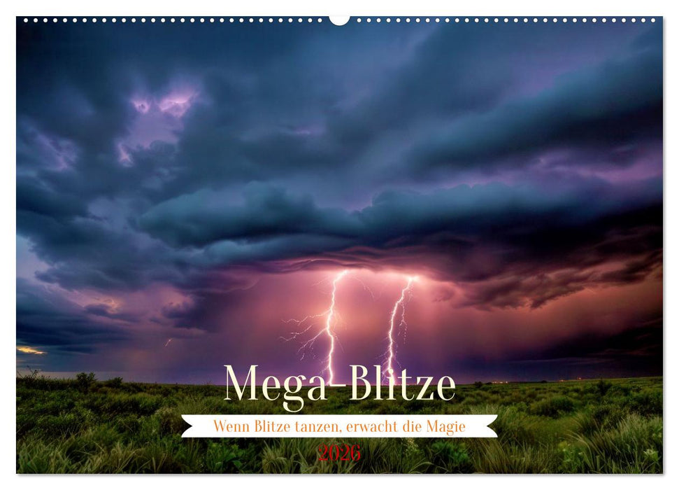 Mega-Blitze (CALVENDO Wandkalender 2026)