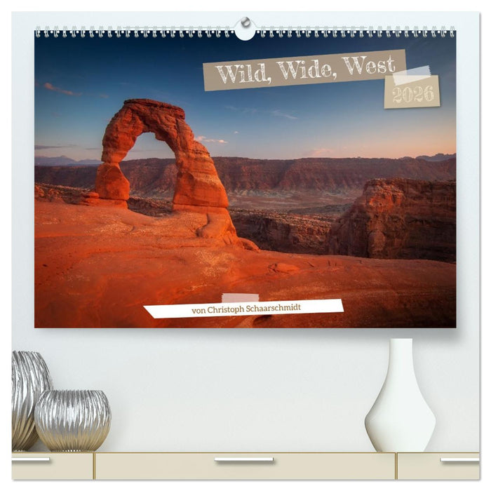 Wild, Wide, West (CALVENDO Premium Wandkalender 2026)