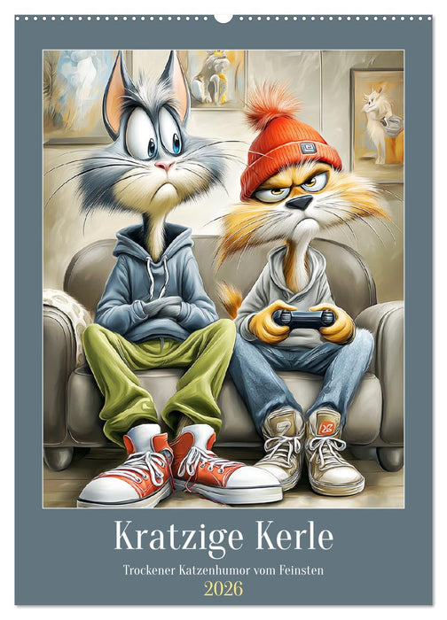 Kratzige Kerle. Trockener Katzenhumor vom Feinsten (CALVENDO Wandkalender 2026)