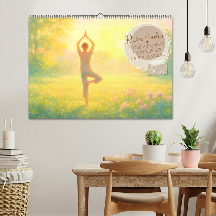 Ruhe finden - Der Anti-Stress-Kalender - Ein Jahr voller Wärme und Achtsamkeit (CALVENDO Wandkalender 2026)