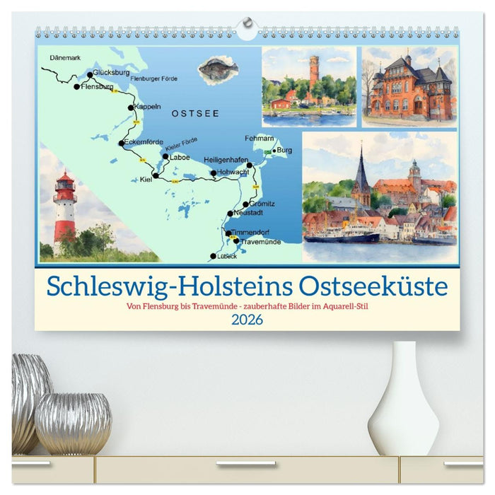 Schleswig-Holsteins Ostseeküste (CALVENDO Premium Wandkalender 2026)