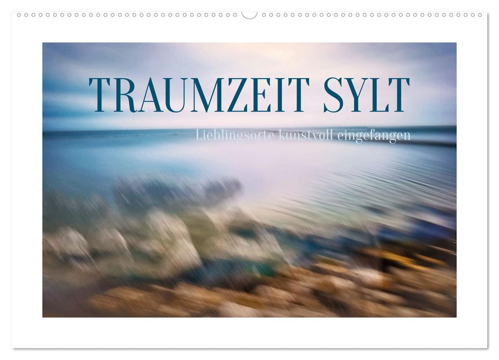 Traumzeit Sylt (CALVENDO Wandkalender 2026)