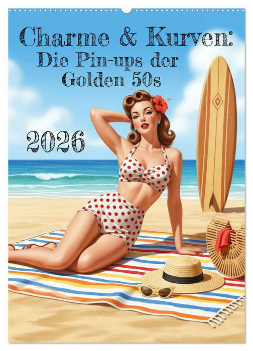 Charme & Kurven: Die Pin-ups der Golden 50s (CALVENDO Wandkalender 2026)