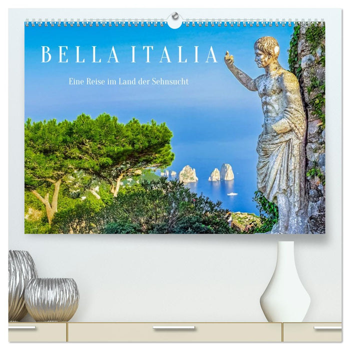 Bella Italia - Eine Reise im Land der Sehnsucht (CALVENDO Premium Wandkalender 2026)